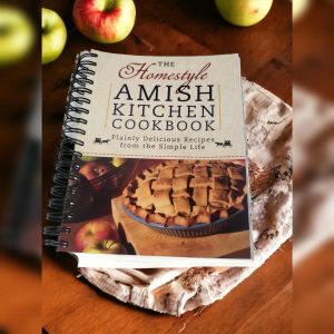 The Homestyle Amish Kitchen Cookbook: Delicious Recipes from the Simple Life