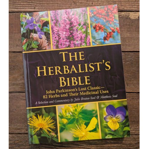 Herbalist's Bible By Julie Bruton-Seal