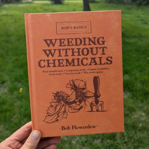 Weeding Without Chemicals by Bob Flowerdew
